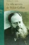 VIDA SECRETA DE WILKIE COLLINS,LA | 9788489846685 | CLARKE, WILLIAM MALPAS