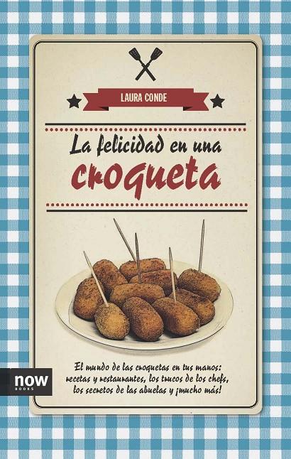 FELICIDAD EN UNA CROQUETA, LA | 9788494240515 | CONDE, LAURA