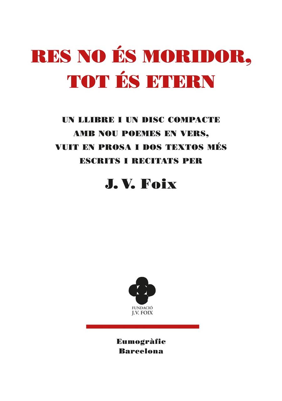 RES NO ES MORIDOR, TOT ES ETERN (LLIBRE+CD) | 9788494008191 | FOIX, J.V.