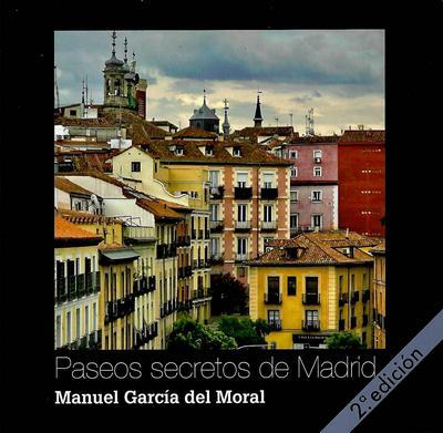 PASEOS SECRETOS DE MADRID | 9788498735697 | GARCÍA DEL MORAL, MANUEL 