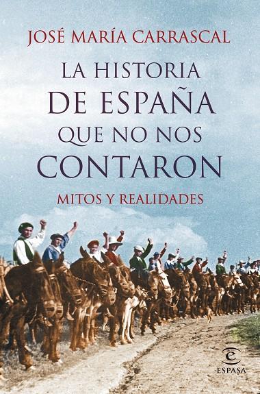 HISTORIA DE ESPAÑA QUE NO NOS CONTARON, LA | 9788467044829 | CARRASCAL, JOSE MARIA