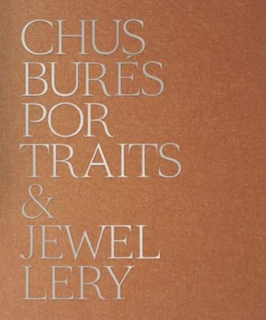 CHUS BURÉS PORTRAITS & JEWELLERY | 9788494603433 | AAVV