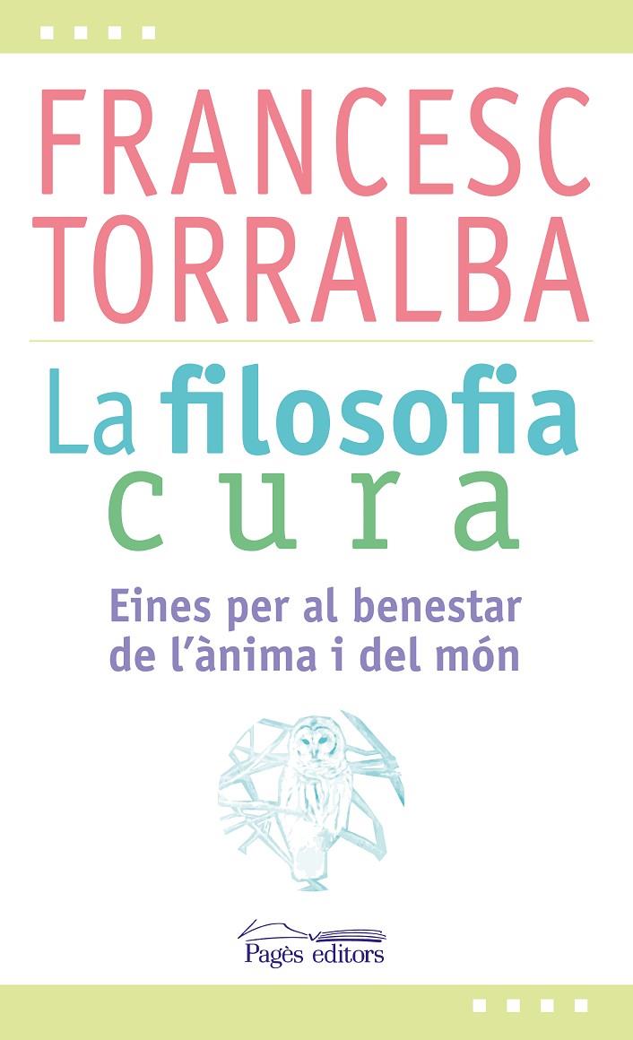 FILOSOFIA CURA, LA (CAT) | 9788499757551 | TORRALBA, FRANCESC