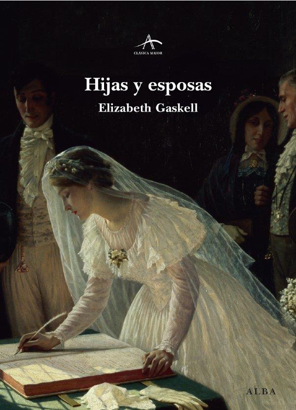 HIJAS Y ESPOSAS : UNA HISTORIA COTIDIANA | 9788484283911 | GASKELL, ELIZABETH (1810-1865)