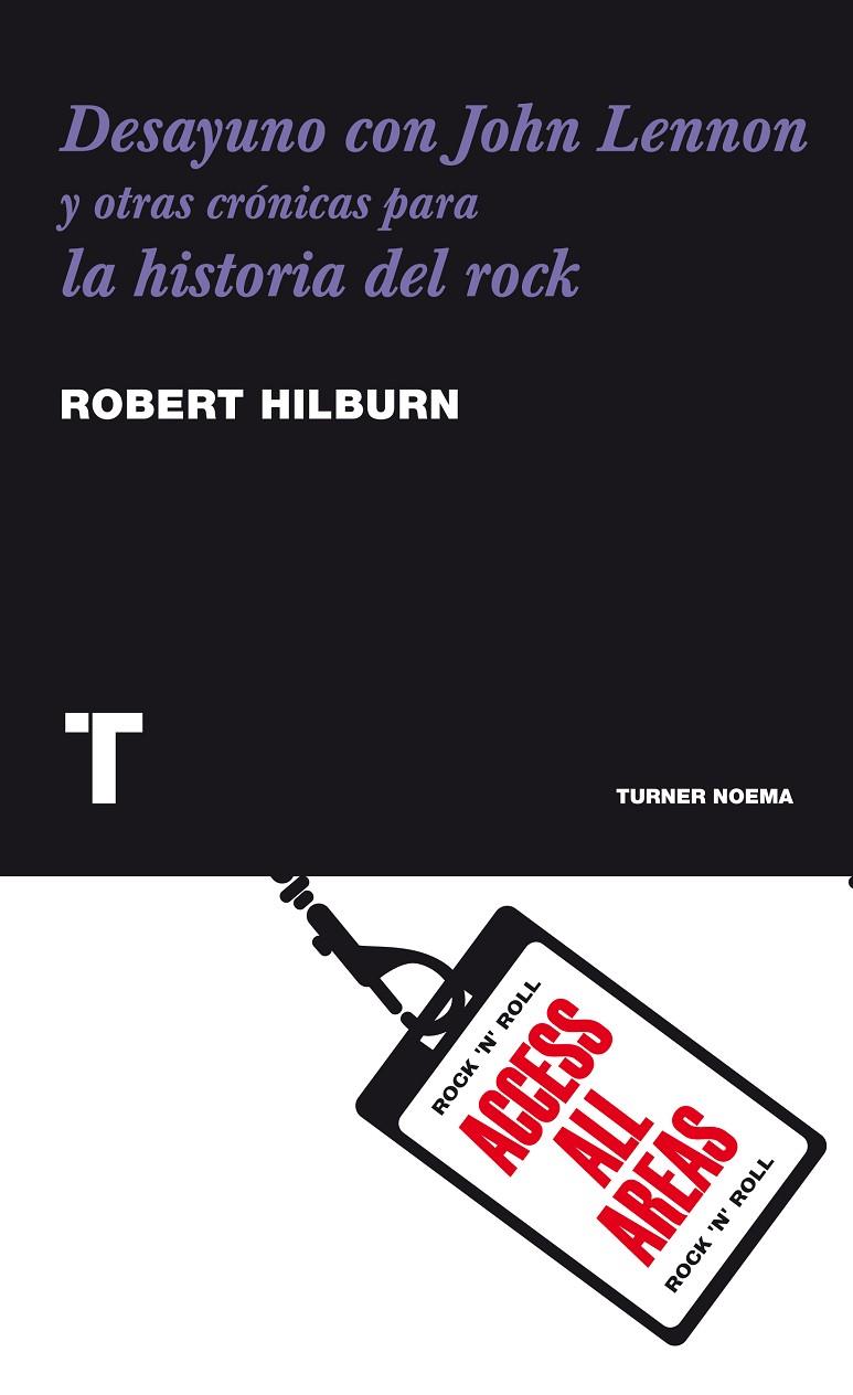 DESAYUNO CON JOHN LENNON Y OTRAS CRONICAS PARA LA HISTORIA | 9788475069357 | HILBURN, ROBERT