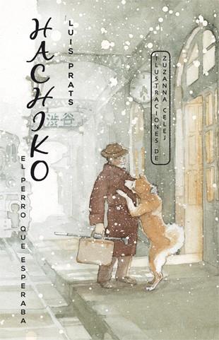 HACHIKO. EL PERRO QUE ESPERABA | 9788424655464 | PRATS, LUIS