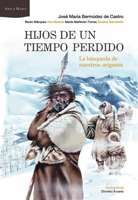 HIJOS DE UN TIEMPO PERDIDO | 9788498922929 | BERMUDEZ DE CASTRO, JOSE MARIA; AAVV