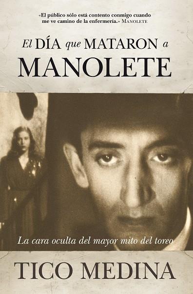 DIA QUE MATARON A MANOLETE, EL | 9788492573271 | MEDINA, TICO