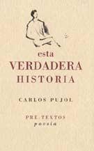 ESTA VERDADERA HISTORIA | 9788481912692 | PUJOL JAUMANDREU, CARLOS (1936- )