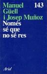 NOMES SE QUE NO SE RES | 9788434411418 | GUELL-MUÑOZ