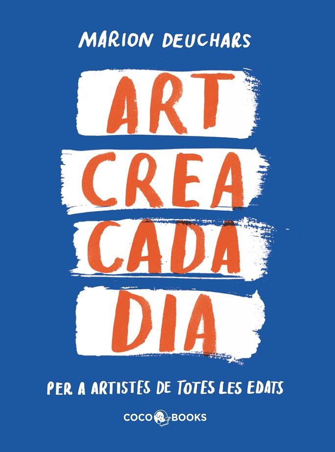 ART CREA CADA DIA (CAT) | 9788412792409 | DEUCHARS, MARION