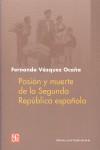 PASION Y MUERTE DE LA SEGUNDA REPUBLICA ESPAÑOLA | 9788437506142 | VAZQUEZ OCAÑA, FERNANDO (1910-1966)