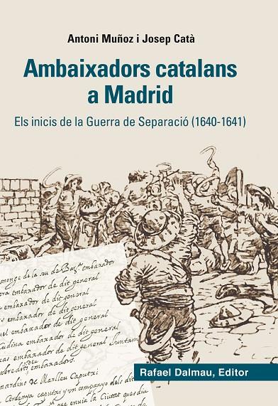 AMBAIXADORS CATALANS A MADRID. ELS INICIS DE LA GUERRA DE SE | 9788423208012 | MUÑOZ, ANTONI; CATA, JOSEP