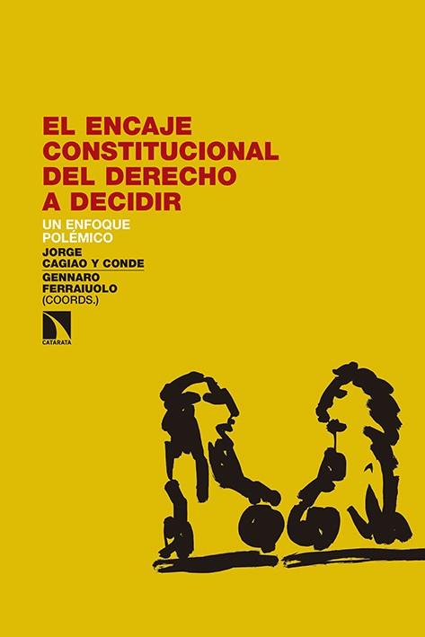 ENCAJE CONSTITUCIONAL DEL DERECHO A DECIDIR, EL | 9788490971277 | CAGIAO Y CONDE, JORGE, FERRAIUOLO, GENNARO (COORDS