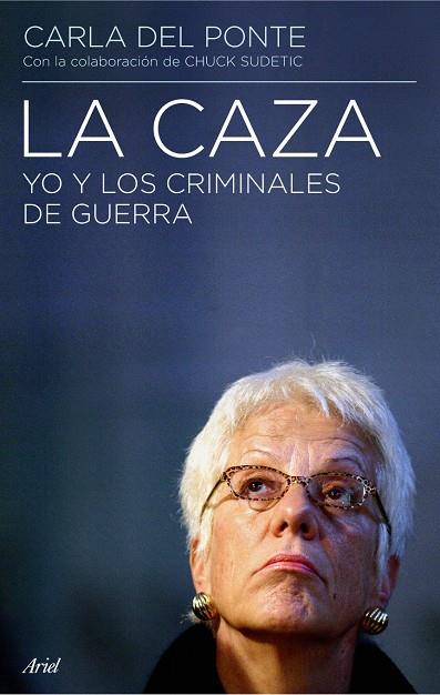 CAZA, LA. YO Y LOS CRIMINALES DE GUERRA | 9788434434905 | PONTE, CARLA DE