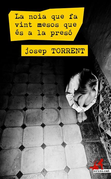 NOIA QUE VA VINT MESOS QUE ES A LA PRESO, LA | 9788416328161 | TORRENT, JOSEP