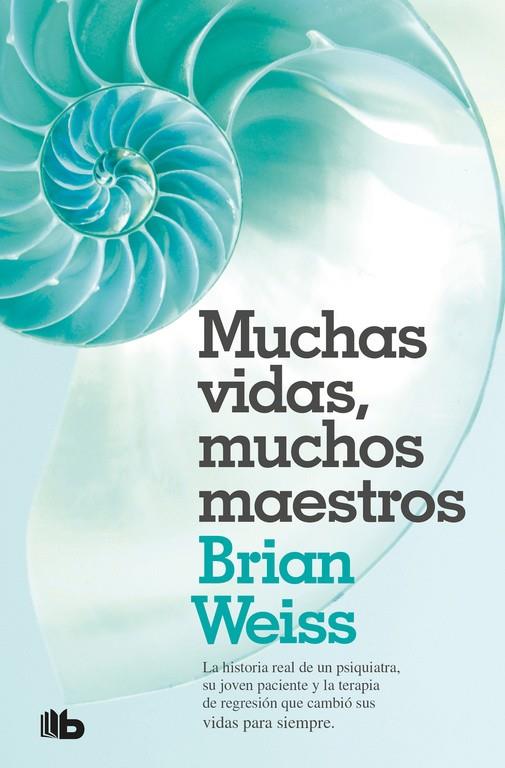 MUCHAS VIDAS, MUCHOS MAESTROS | 9788496546097 | WEISS, BRIAN LESLIE (1944- )