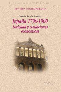 ESPAÑA 1790-1900: SOCIEDAD Y CONDICIONES ECONOMICAS | 9788470903854 | RUEDA HERNANZ, GERMAN