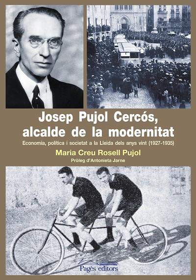 JOSEP PUJOL CERCOS, ALCALDE DE LA MODERNITAT | 9788499750385 | ROSELL PUJOL, MARIA CREU