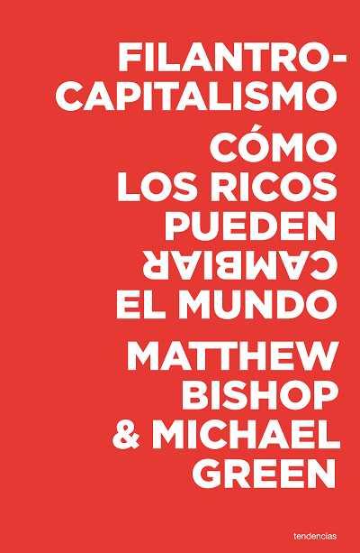 FILANTROCAPITALISMO | 9788493619497 | BISHOP, MATTHEW; GREEN, MICHAEL