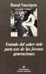 TRATADO DEL SABER VIVIR PARA USO DE LAS JOVENES GENERACIONES | 9788433900937 | VANEIGEM, RAOUL