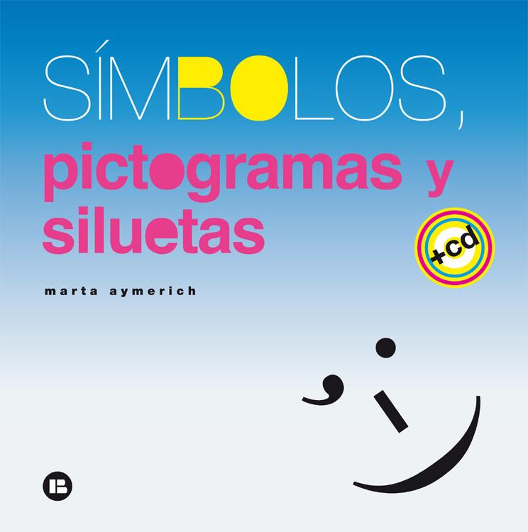 SIMBOLOS, PICTOGRAMAS Y SILUETAS | 9788496774353 | AYMERICH, MARTA