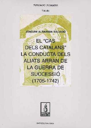 CAS DELS CATALANS. CONDUCTA DELS ALIATS | 9788497793230 | ALBAREDA SALVADO, JOAQUIM