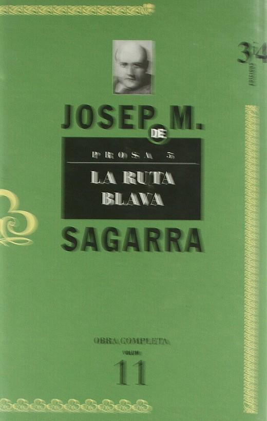 SAGARRA OC PROSA 5 LA RUTA BLAVA VOL. 11 | 9788475026596 | SAGARRA, JOSEP M.