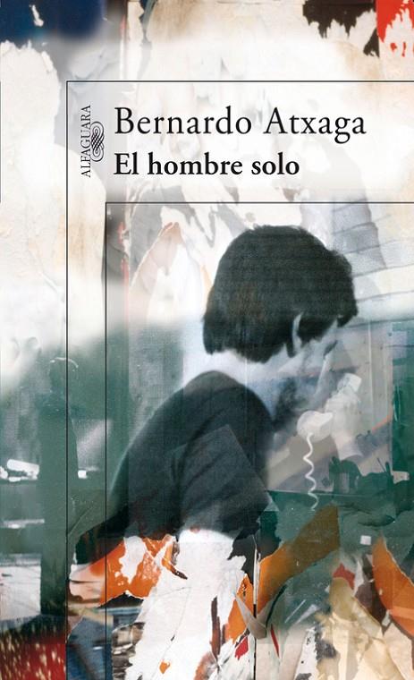 HOMBRE SOLO, EL | 9788420471341 | ATXAGA, BERNARDO