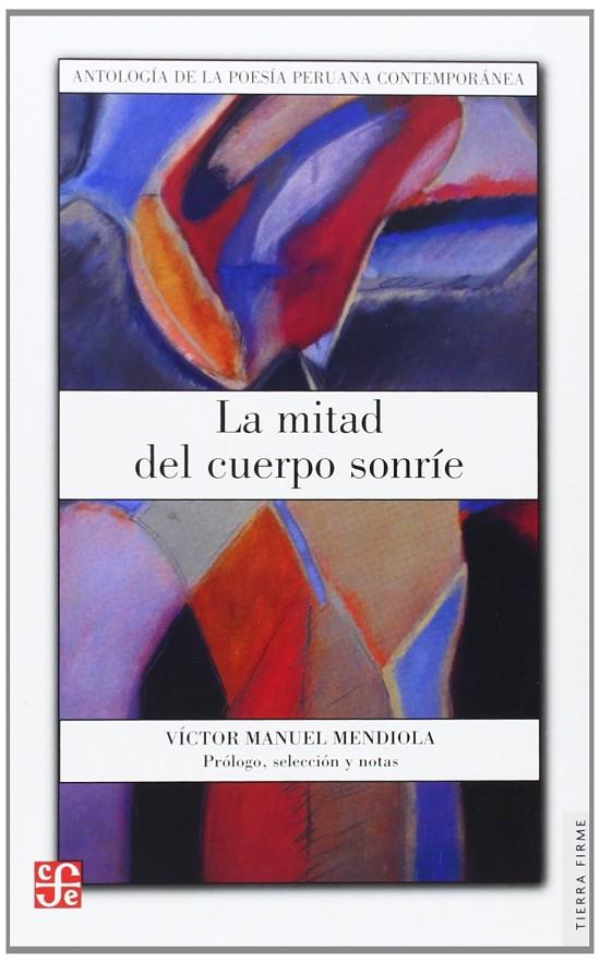 MITAD DEL CUERPO SONRIE, LA. ANTOLOGIA POESIA PERUANA CONTEP | 9789681677572 | MENDIOLA, VICTOR MANUEL