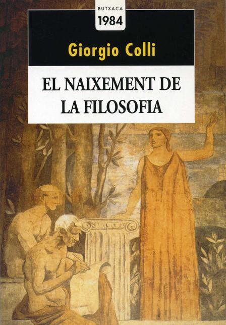 NAIXEMENT DE LA FILOSOFIA, EL | 9788486540852 | COLLI, GIORGIO