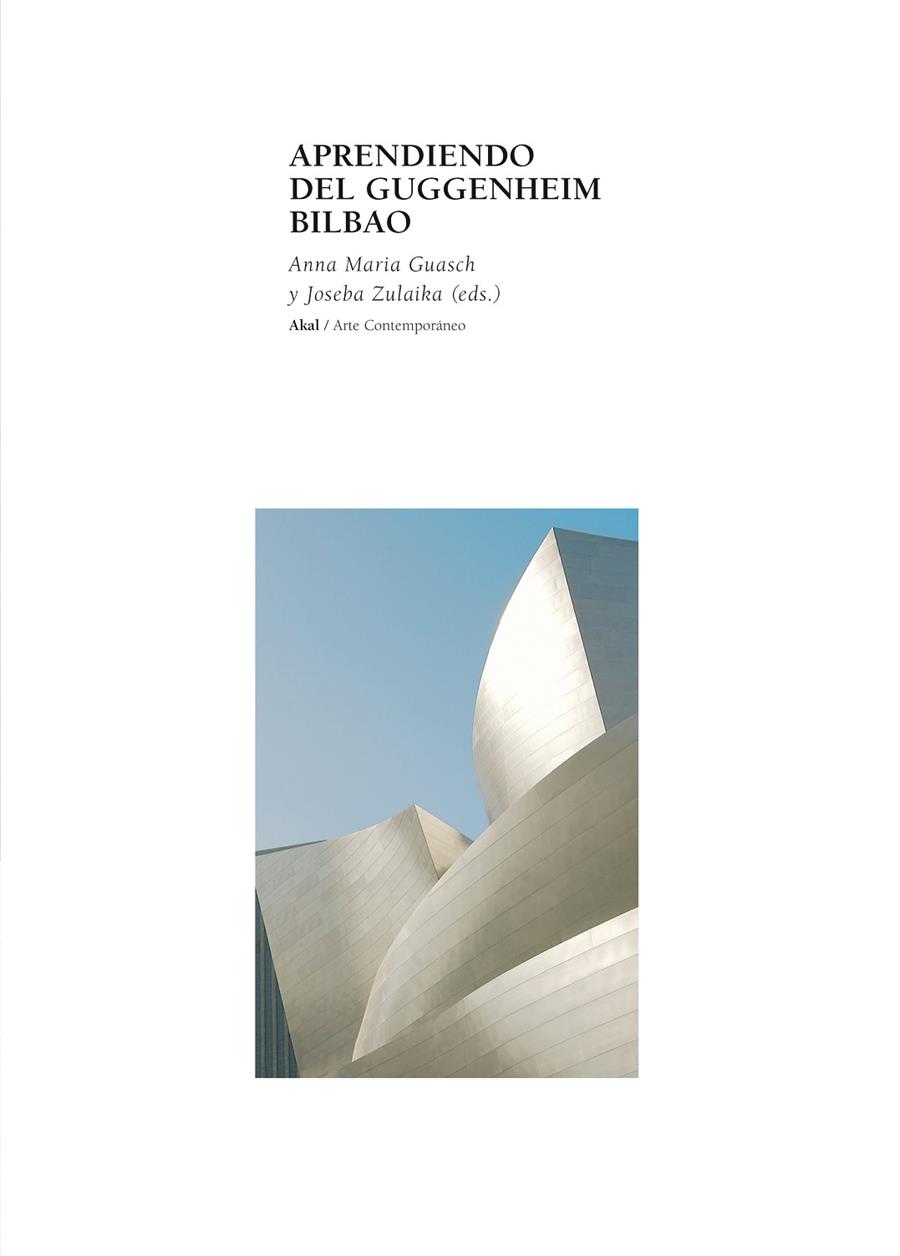 APRENDIENDO DEL GUGGENHEIM BILBAO | 9788446022787 | GUASCH, ANNA MARIA; ZULAIKA, JOSEBA