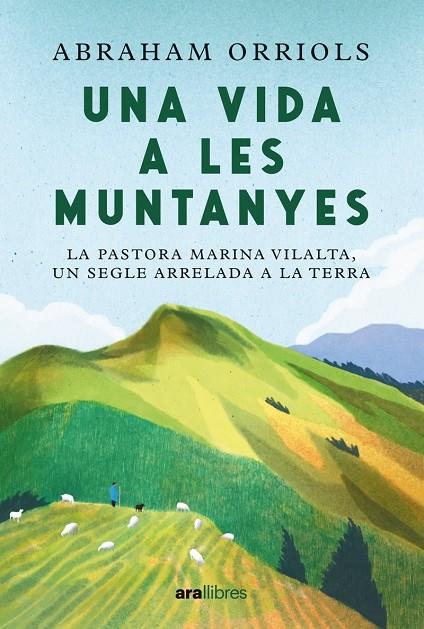 VIDA A LES MUNTANYES, UNA (ED. ESPECIAL LIMITADA) | 9788411730990 | ORRIOLS, ABRAHAM