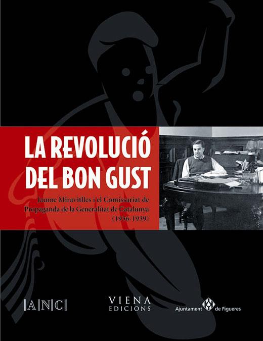 REVOLUCIO DEL BON GUST.  JAUME MIRAVITLLES I EL COMISSARIAT | 9788483304204 | PASCUET, RAFAEL DIR.