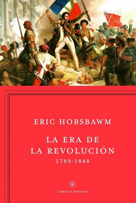 ERA DE LA REVOLUCION (1789-1848), LA | 9788498921885 | HOBSBAWN, ERIC