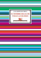 SU NOMBRE ERA EL DE TODAS LAS MUJERES : Y OTROS POEMAS DE AM | 9788484722427 | CUENCA, LUIS ALBERTO DE (1950- )