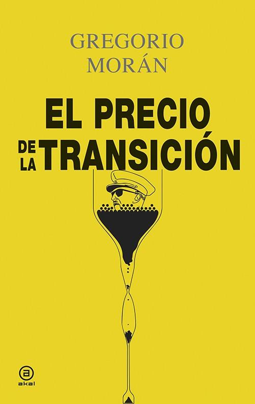 PRECIO DE LA TRANSICION, EL | 9788446042365 | MORAN, GREGORIO
