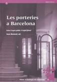 PORTERIES A BARCELONA, LES. ENTRE L'ESPAI PUBLIC I L'ESPAI P | 9788439372363 | BESTARD (ED.), JOAN