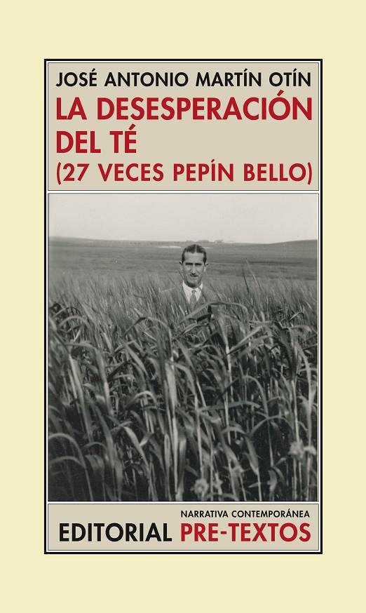 DESESPERACION DEL TE (27 VECES PEPIN BELLO) | 9788481918915 | MARTIN OTIN, JOSE ANTONIO