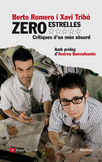 ZERO ESTRELLES. CRITIQUES D'UN MON ABSURD | 9788496970380 | ROMERO, BERTO - TRIBO, XAVI