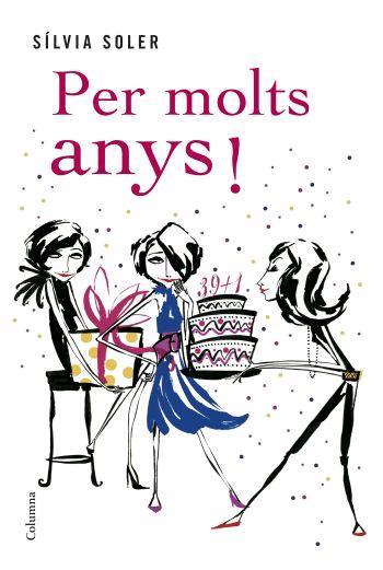 PER MOLTS ANYS! | 9788466408691 | SOLER, SILVIA