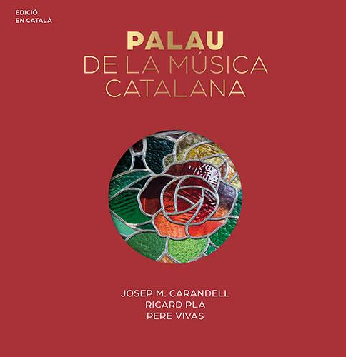 PALAU DE LA MUSICA CATALANA, EL (CAT) | 9788484782087 | CARANDELL, JOSE MARIA (1934-2003)