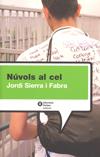 NUVOLS AL CEL | 9788484525837 | SIERRA I FABRA, JORDI