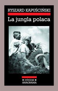 JUNGLA POLACA, LA | 9788433925817 | KAPUSCINSKI, RYZARD