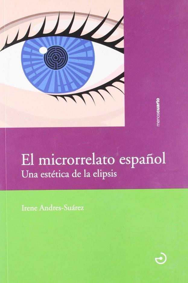 MICRORRELATO ESPAÑOL, EL | 9788496675537 | ANDRES-SUAREZ, IRENE