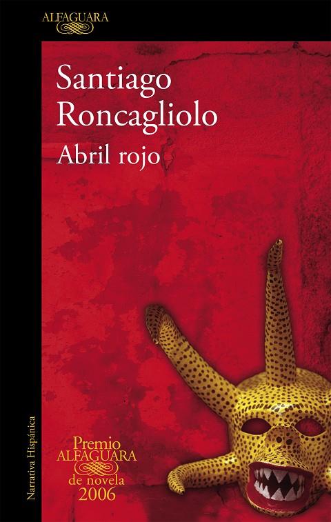 ABRIL ROJO | 9788420470528 | RONCAGLIOLO LOHMAN, SANTIAGO (1975- )