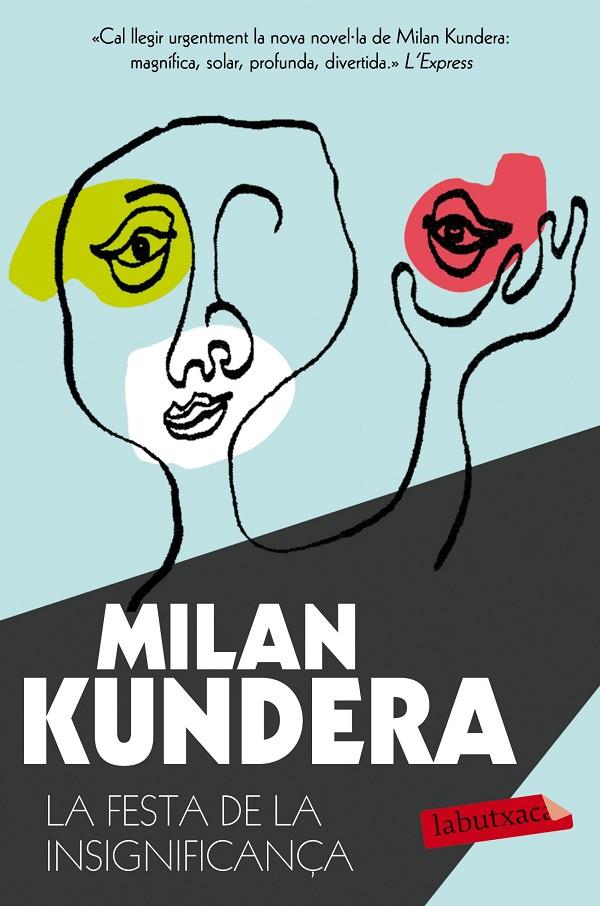 FESTA DE LA INSIGNIFICANÇA, LA | 9788490661710 | KUNDERA, MILAN