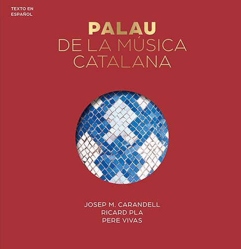 PALAU DE LA MUSICA CATALANA, EL (ESP) | 9788484782094 | CARANDELL, JOSE MARIA (1934-2003)