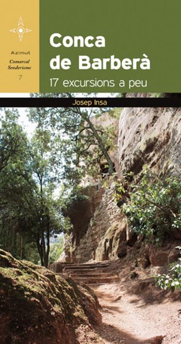 CONCA DE BARBERA : 17 EXCURSIONS A PEU | 9788415403579 | INSA I MONTAVA, JOSEP