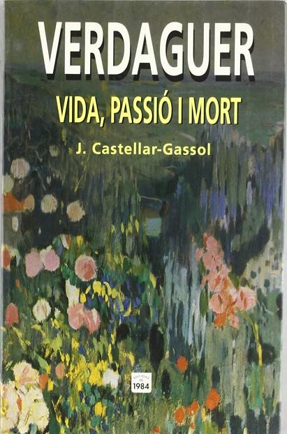 VERDAGUER. VIDA, PASSIO I MORT | 9788486540913 | CASTELLAR-GASSOL, JOAN